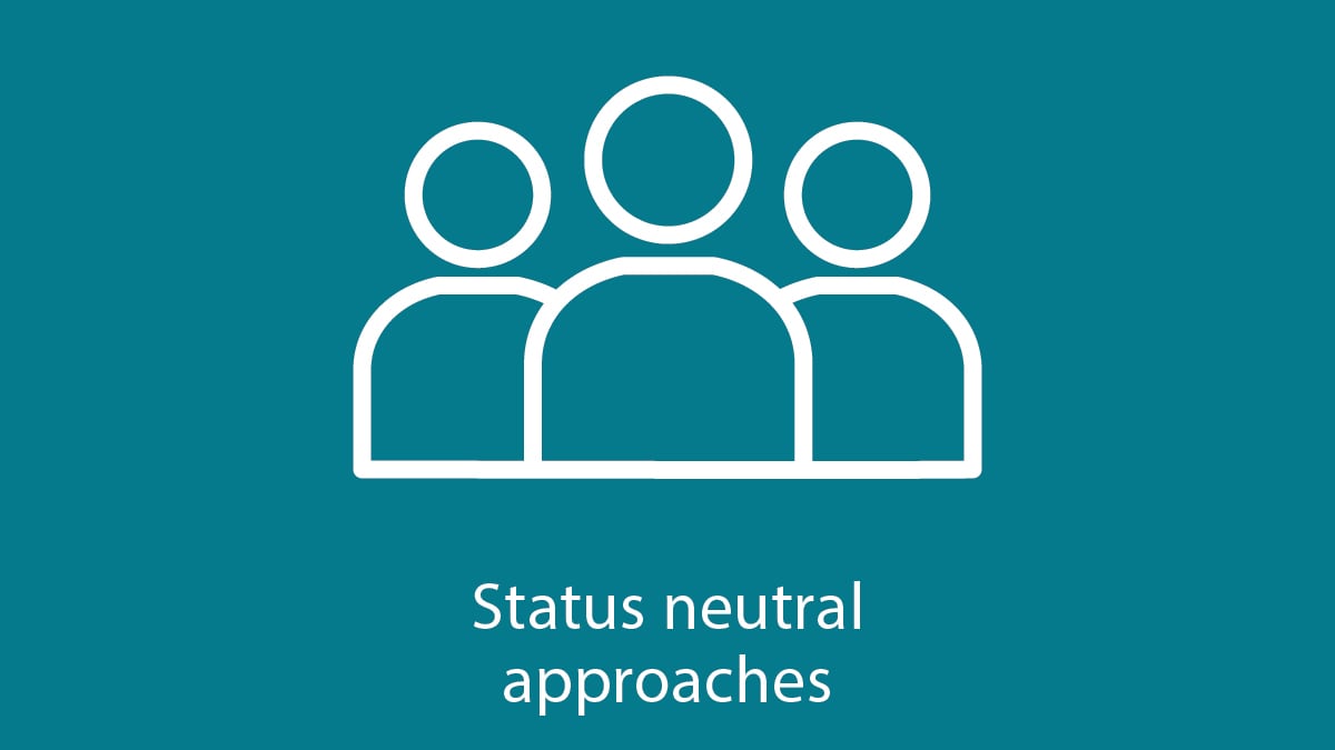 Status neutral approaches