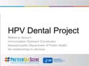 HPV Dental Project video for #Preteenvaxsceen