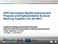 HPV Vaccination QI Projects & Implementation