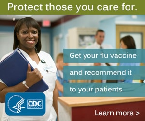 Protect those you care for. Get your flu vaccine and recommend it to your patients.