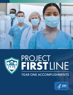 Healthcare workers wearing masks with text reading:  Project Firstline First Year Accomplishments