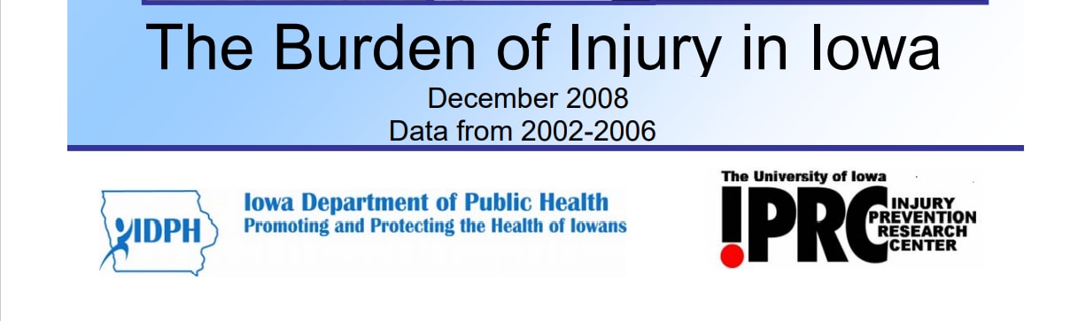 University of Iowa IPRC: The Burden of Injury in Iowa