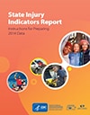 State Injury Indicators Report: Instructions for Preparing 2014 Data cover