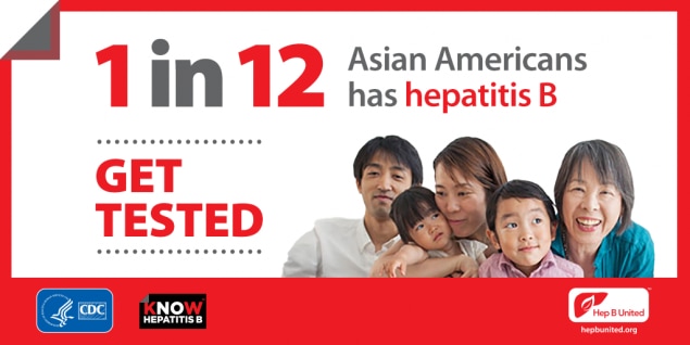 1 in 12 Asian Americans has hepatitis B. Get tested.