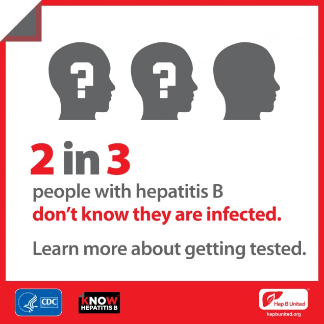 2 in 3 people with hepatitis B don't know they are infected. Learn more about getting tested.