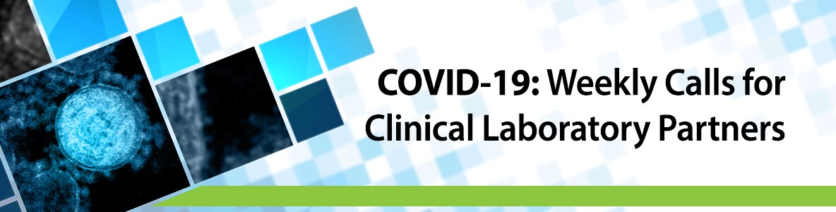 covid-19 weekly calls for clinical laboratory partners