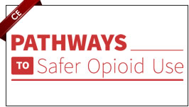  Pathways to Safer Opioid Use