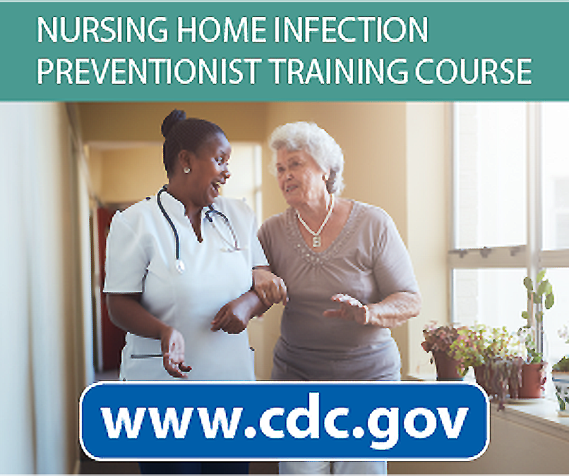 Nursing Home Infection Preventionist Training | LTCFs | CDC