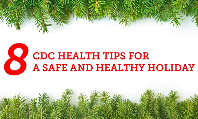 8 CDC Health Tips for a Safe and Healthy Holiday