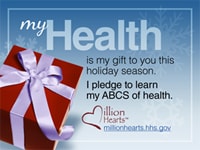 Image of the Million Hearts e-card, that reads, my health is my gift to you this holday season. I pledge to learn my ABCs of health.