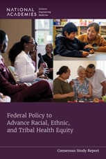 Federal Policy to Advance Racial, Ethnic, and Tribal Health Equity Report cover