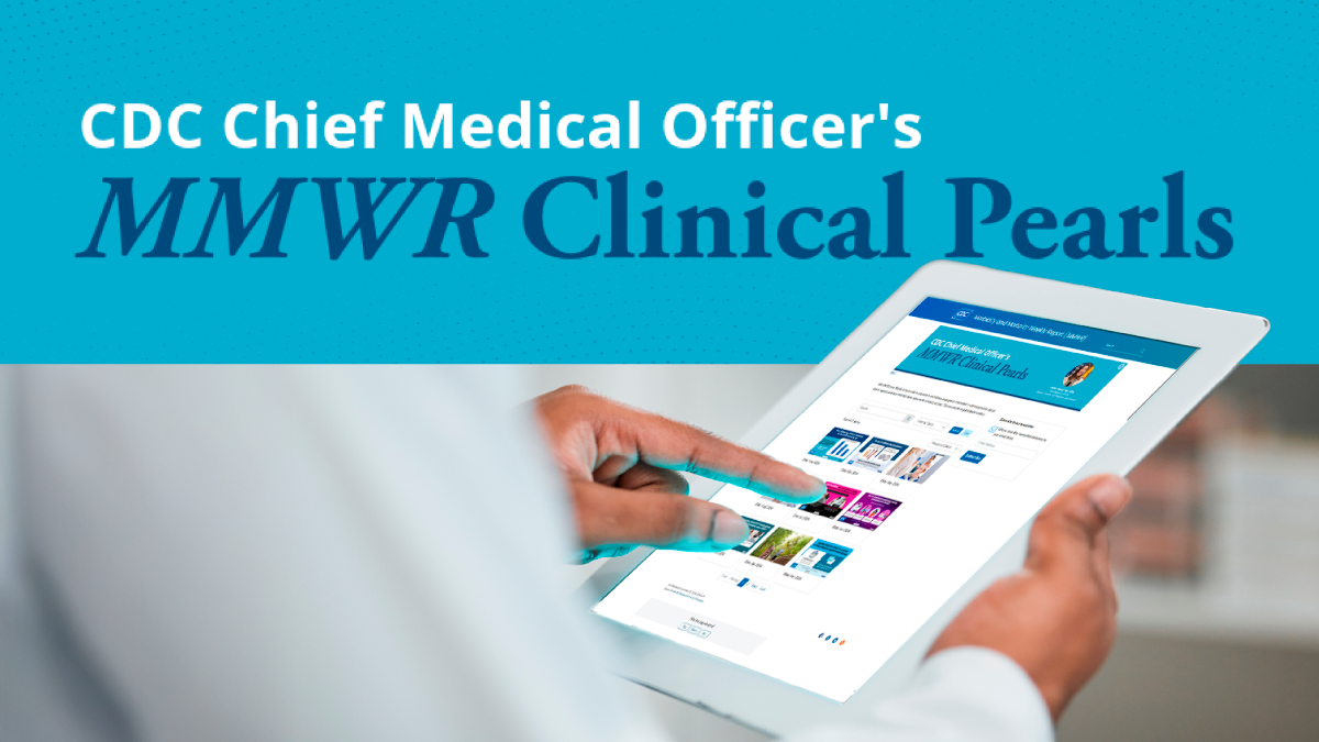 Graphic Representation of the MMWR Clinical Pearls