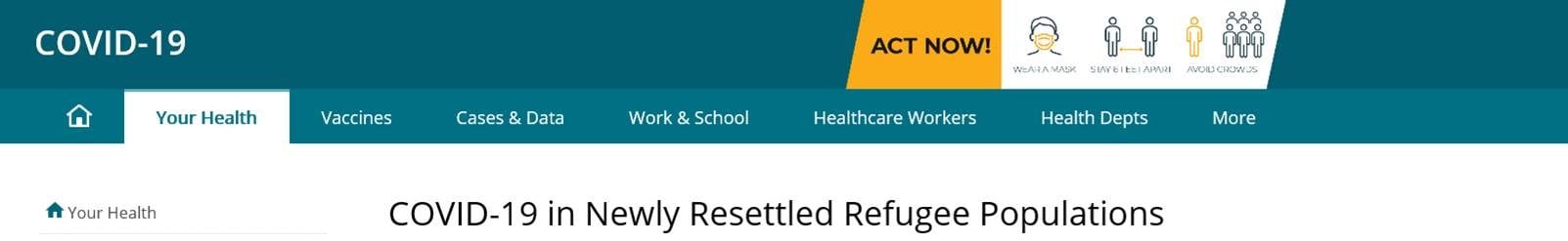 Graphic header of a Centers for Disease Control and Prevention website that provides COVID-19 information for newly resettled refugees.  The header has a teal background and has the word  COVID-19 in white font. 