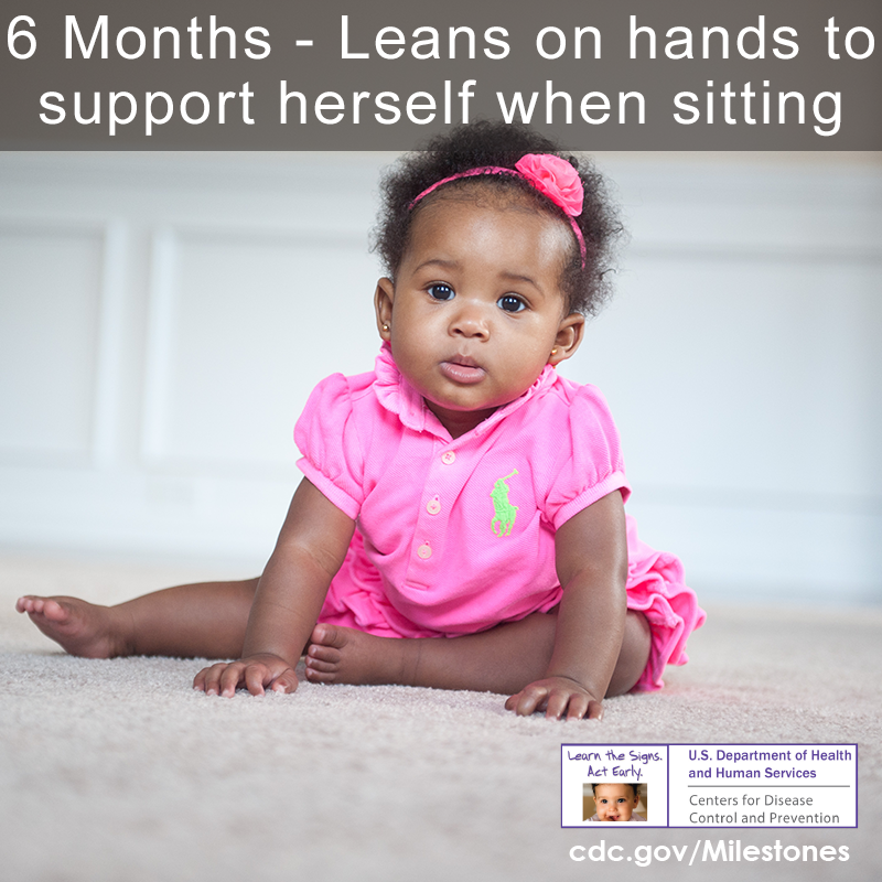 https://www.cdc.gov/ncbddd/actearly/milestones/images/6-months_Leans-on-hands-to-support-herself-when-sitting.png