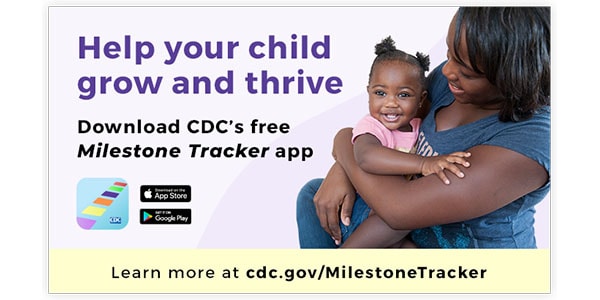 CDC's Milestone Tracker Mobile App
