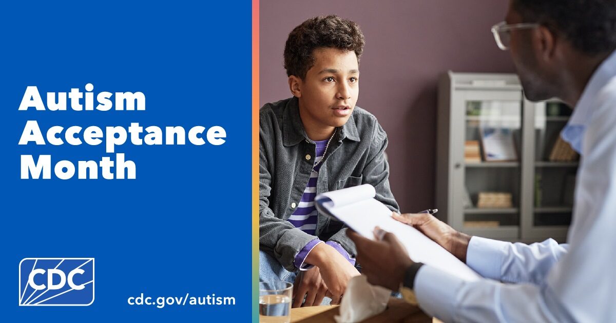 A healthcare provider talks with their young patient. Text overlay reads, “Autism Acceptance Month. cdc dot gov slash autism”