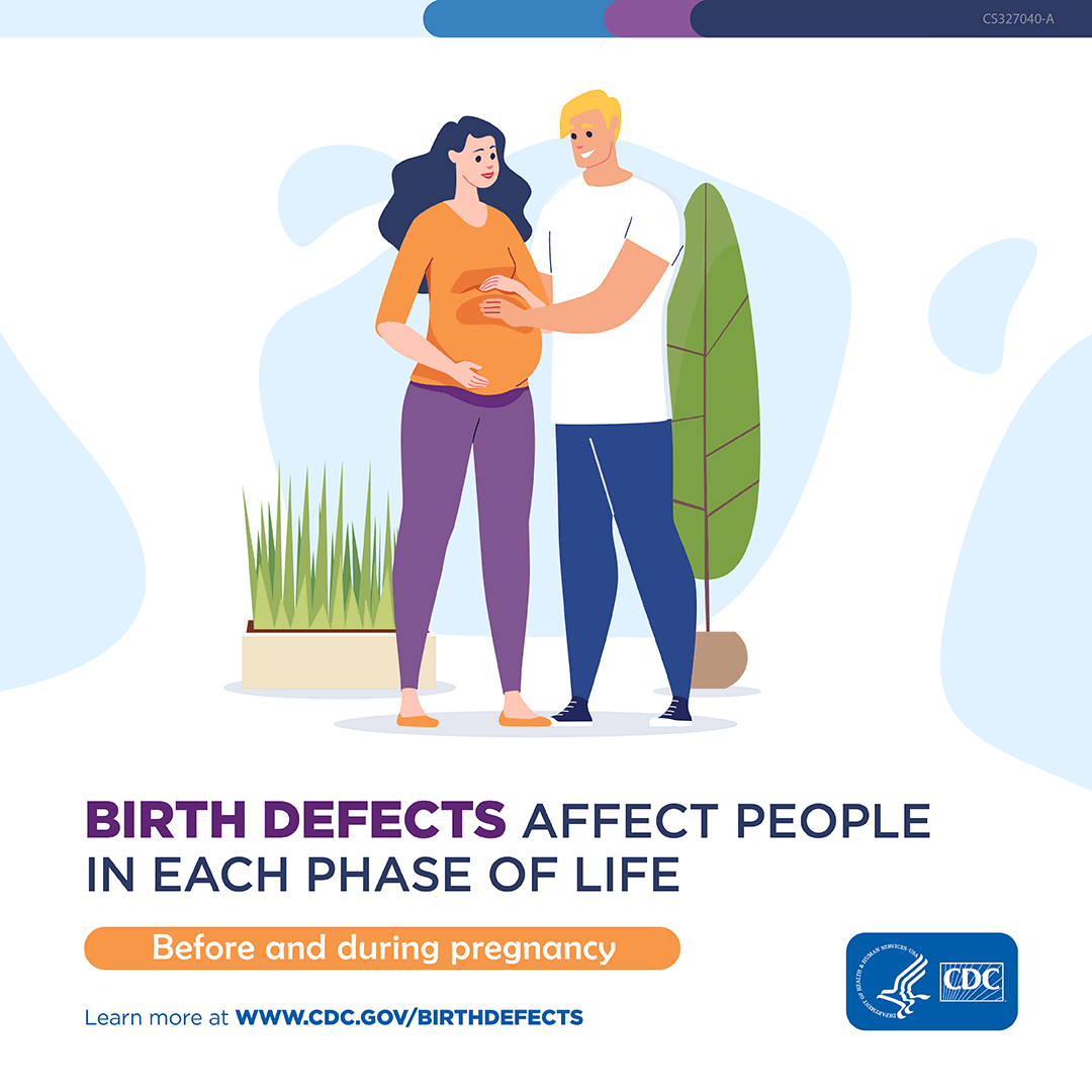 Illustration of a pregnant mother and father. Birth defects affect people in each phase of life. Before and During Pregnancy. Learn more at www.cdc.gov/birthdefects