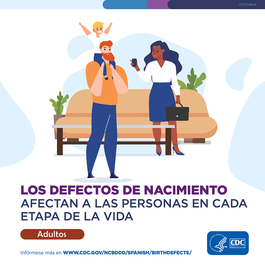 Spanish language Illustration of a family at home. Birth defects affect people in each phase of life. Adulthood. Learn more at www.cdc.gov/birthdefects