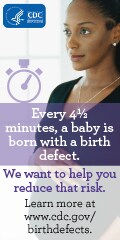 Every 4.5 minutes a baby is born with a birth defect. We want to help you reduce that risk. Learn more about prevention, detection, treatment and living with birth defects at www.cdc.gov/birthdefect
