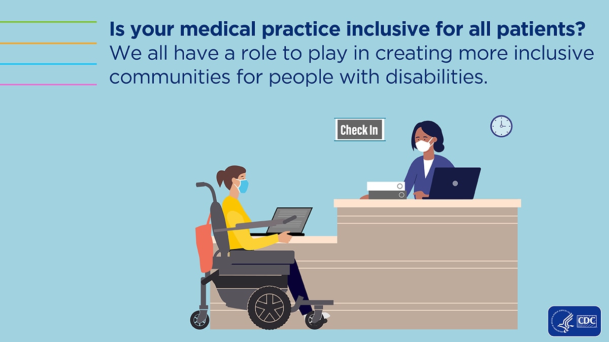 Illustration of a two-level check-in counter at a doctor's office to allow people in wheelchairs to access the countertop. A Black woman is behind the desk signing in a White patient in a wheelchair.  CDC logo