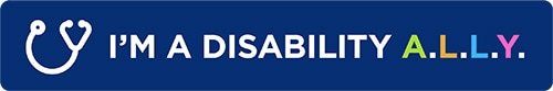 A rectangular badge with a graphic of a stethoscope, it’s captioned with 'I’m a disability A.L.L.Y.'