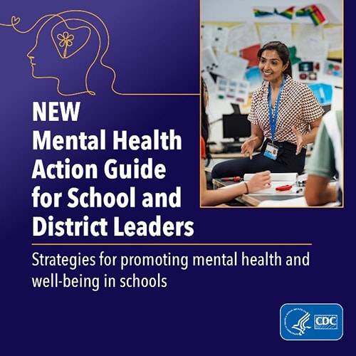 Teacher sits on desk in the classroom smiling at students. Text reads, 'NEW Mental Health Action Guide for School and District Leaders. Strategies for promoting mental health and well-being in schools.'