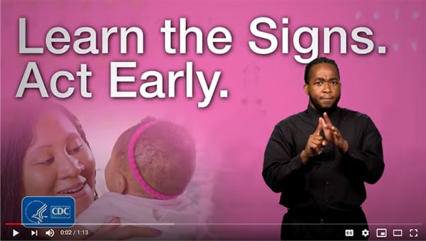 Learn the Signs. Act Early. video thumbnail