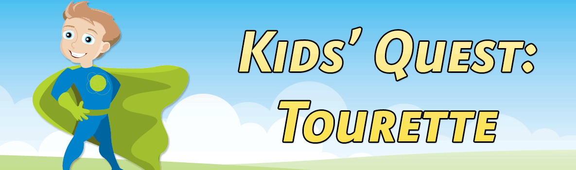 Kids' Quest: Tourette