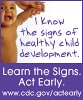 I know the signs of healthy child development. cdc.gov/actearly
