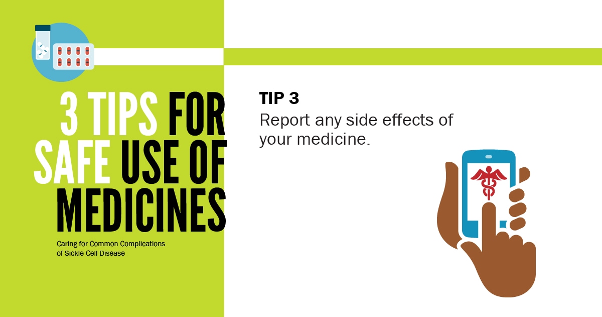 Tip 3: Report any side efects of your medicine.