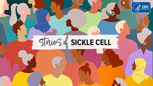 an illustration of diverse people with text overlay in the middle of the graphic. Text reads: Stories of Sickle Cell