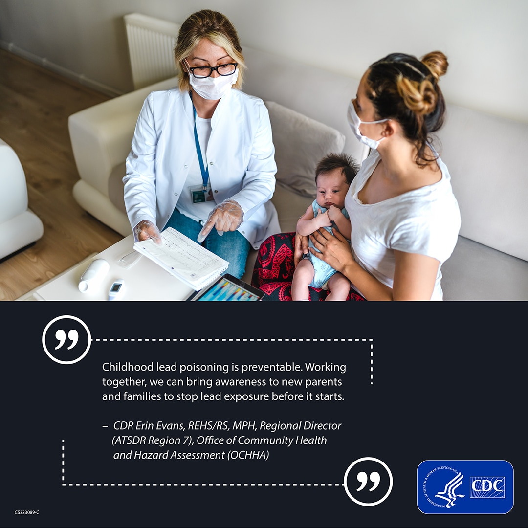 Female Pediatrician with Mother and Baby. Quote: Childhood lead poisoning is preventable. Working together, we can bring awareness to new parents and families to stop lead exposure before it starts. 