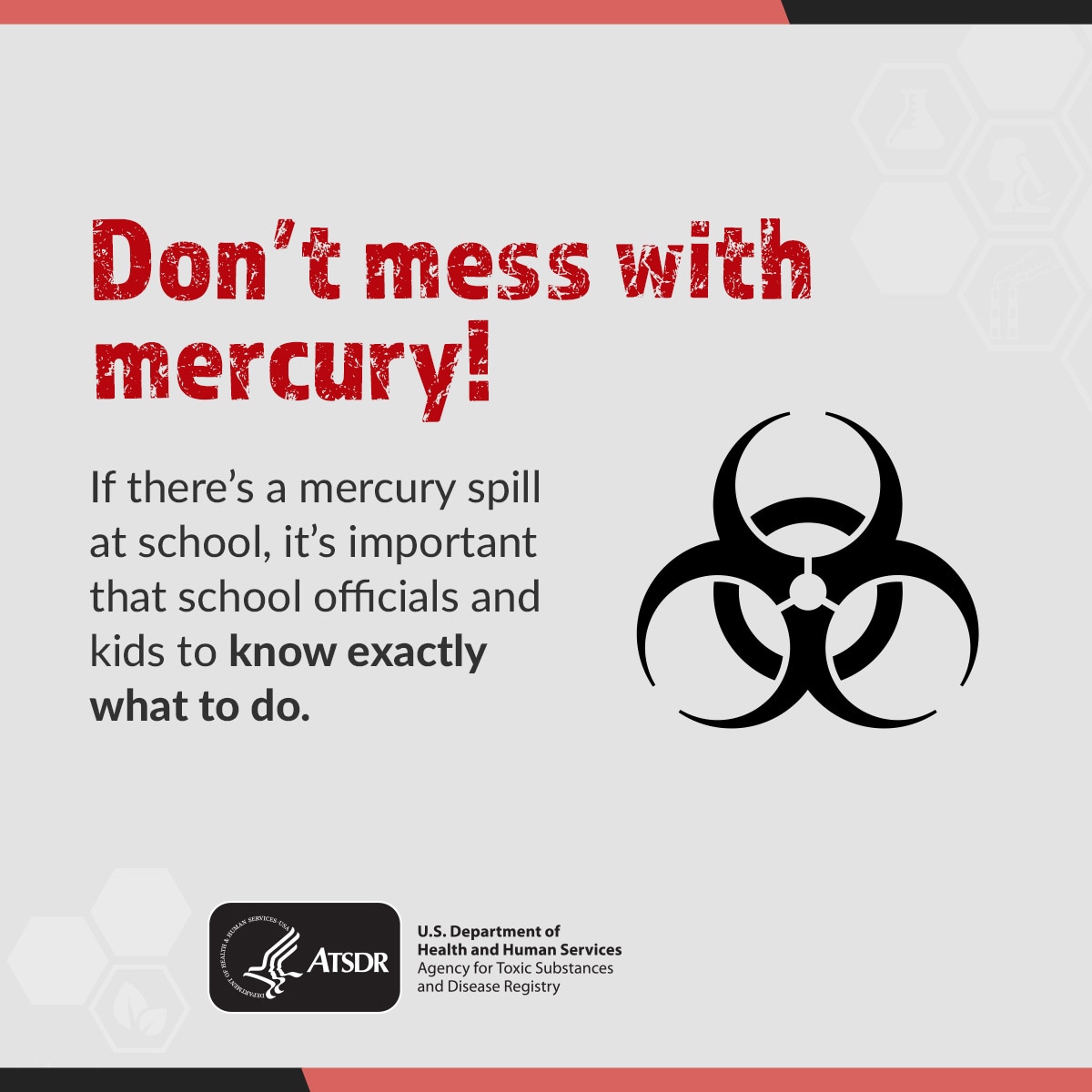 Don't mess with mercury! If there's a mercury spill at school, it's important that school officials and kids to know exactly what to do.