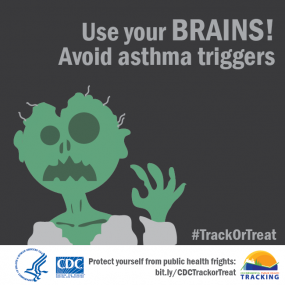 Cartoon zombie with text. "Use your BRAINS! Avoid asthma triggers."