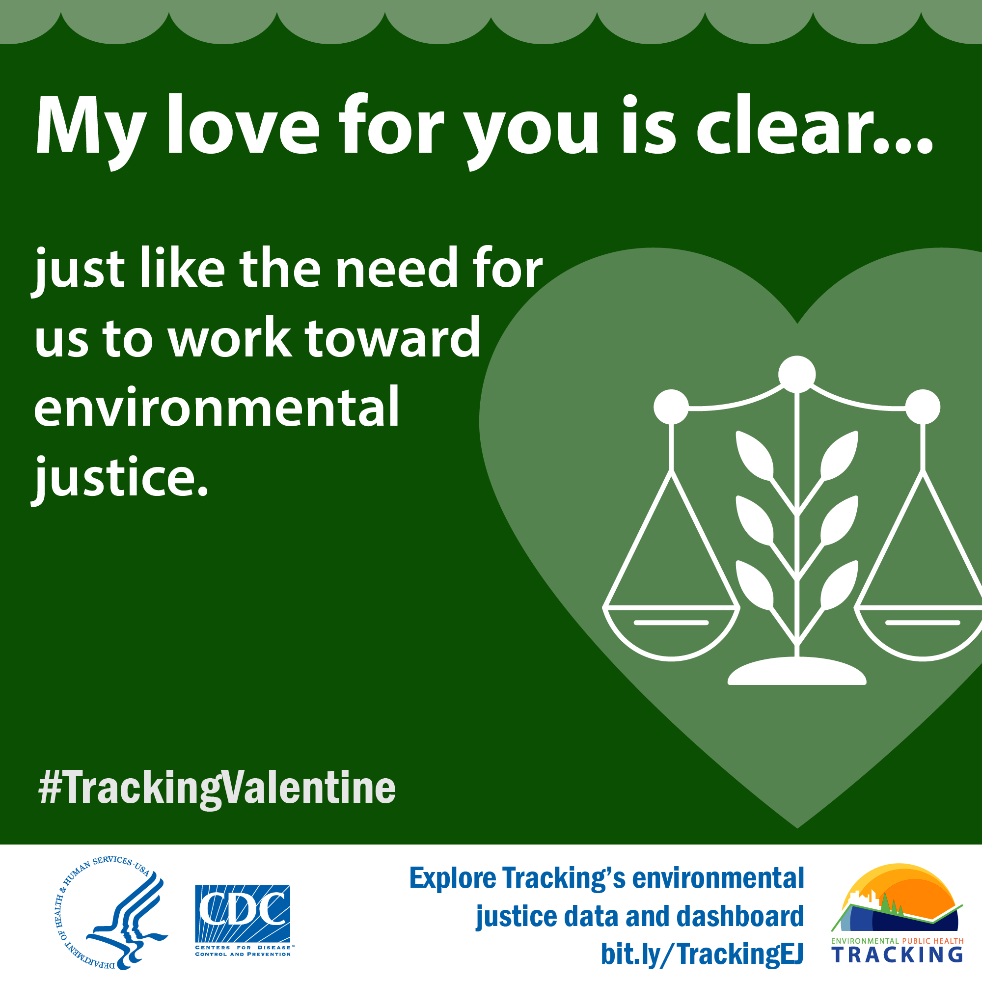 Scale icon & green heart with text: "My love for you is clear...just like the need for us to work toward environmental justice."