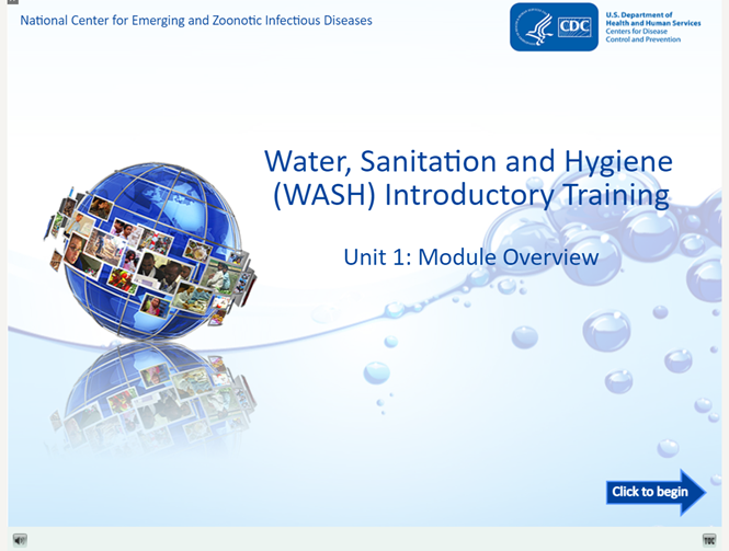 WASH Introductory Training may be accessed on TRAIN.org under The Enteric Disease Toolkit Training Plan. Each training provides ~5 hours of content