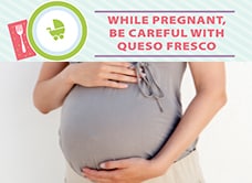 Pregnant: Be Careful with Queso Cheese