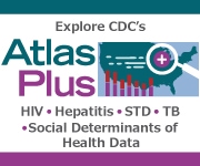The NCHHSTP AtlasPlus is an interactive tool that provides CDC an effective way to disseminate HIV, Viral Hepatitis, STD,  TB data and Social Determinants of Health Data, while allowing users to observe trends and patterns by creating detailed reports, maps, and other graphics. Find out more! https://www.cdc.gov/nchhstp/atlas/