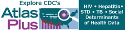 The NCHHSTP AtlasPlus is an interactive tool that provides CDC an effective way to disseminate HIV, Viral Hepatitis, STD, TB data and Social Determinants of Health Data, while allowing users to observe trends and patterns by creating detailed reports, maps, and other graphics. Find out more! https://www.cdc.gov/nchhstp/atlas/