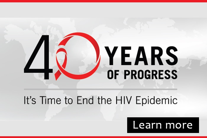 40 Years of Progress: It's time to End the HIV Epidemic