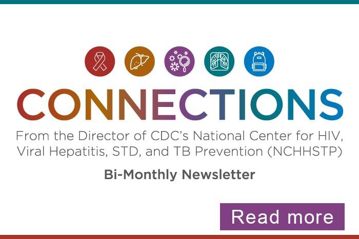 Connections Bi-monthly Newsletter from the Director of the NCHHSTP