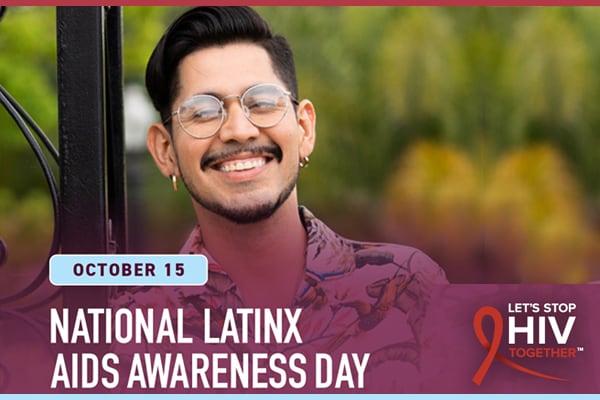 National Latinx AIDS Awareness Day – October 15