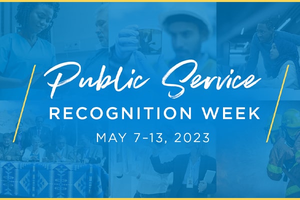 Public Service Recognition Week – May 7-13, 2023