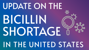 Text that says "Update on Bicillin shortage in the United States" with a magnifying glass and gears.