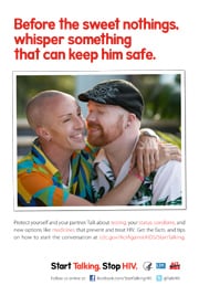Small version of poster from Start Talking. Stop HIV. campaign that reads 'Before the sweet nothings, whisper something that can keep him safe' and features a photo of two men hugging with one leaning in to whisper in the other's ear. Get facts and conversation tip at cdc.gov/ActAgainstAIDS/StartTalking.