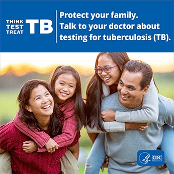 Two parents with two small children and CDC's Think, Test, Treat TB Campaign message