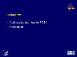 Overview Addressing barriers to PCSI Next steps 