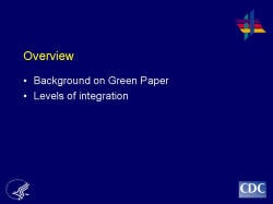 Overview    Background on Green Paper  Levels of integration