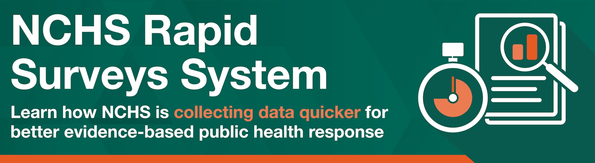 The image shows a stopwatch and report icons with text reading, “NCHS Rapid Surveys System. Learn how NCHS is collecting data quicker for better evidence-based public health response.”