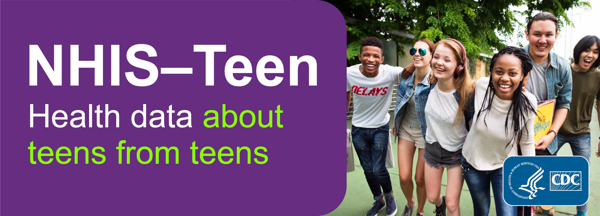 Group of teens hanging out on the right. On left, text: NHIS-Teen Health data about teens from teens.